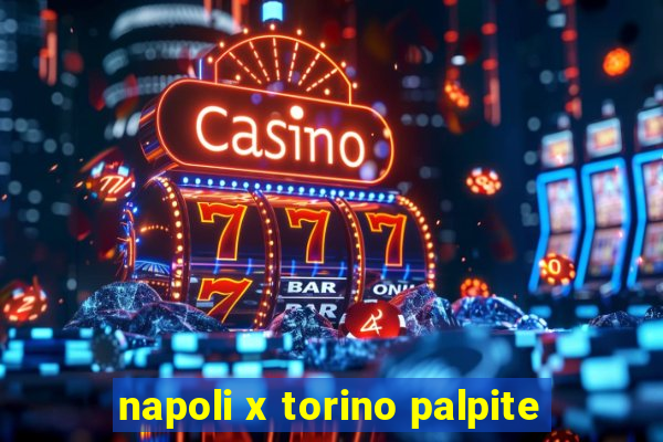 napoli x torino palpite